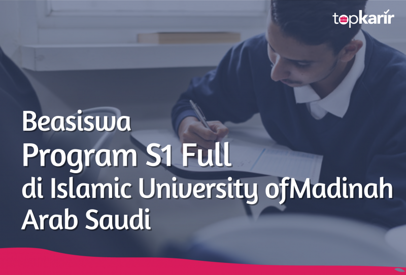 Info Beasiswa Program S1 Full Di Islamic University Of Madinah Arab Saudi Scholarship Beasiswa Program S1 Full Di Islamic University Of Madinah Arab Saudi Topkarir Com